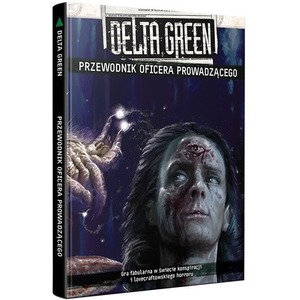 Delta Green: Przewodnik Oficera Prowadzącego