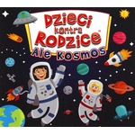Dzieci kontra Rodzice - Ale kosmos