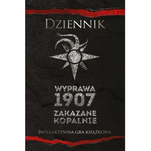 Dziennik: Wyprawa 1907 - Zakazane kopalnie