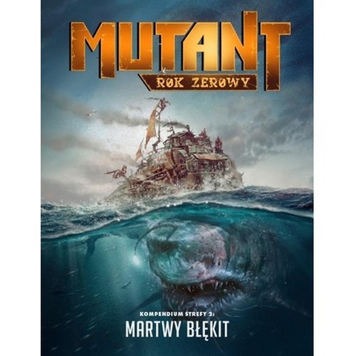 Mutant: Rok Zerowy - Martwy Błękit GALAKTA