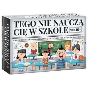 Tego nie nauczą Cię w szkole!